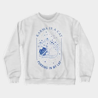 Karma Is A Cat Purring In My Lap Midnights Cat Lovers Crewneck Sweatshirt